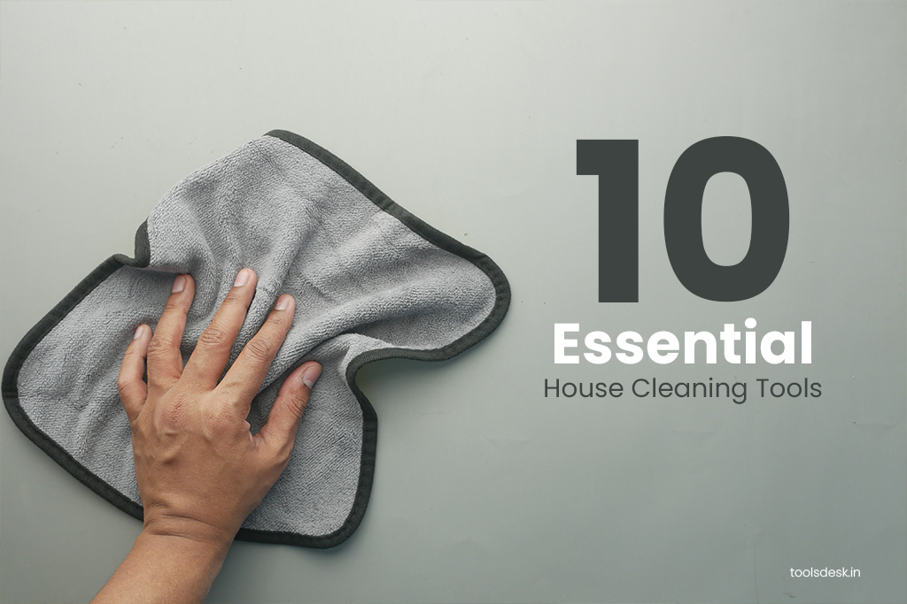 10 Essential Cleaning Tools Every Home Should Have